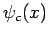 $\psi_c(x)$