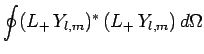 $\displaystyle \oint (L_+ Y_{l,m})^\ast (L_+ Y_{l,m}) d\Omega$