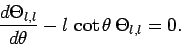 \begin{displaymath}
\frac{d\Theta_{l,l}}{d\theta} - l \cot\theta \Theta_{l,l} = 0.
\end{displaymath}
