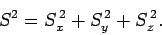 \begin{displaymath}
S^2 = S_x^{ 2} + S_y^{ 2}+ S_z^{ 2}.
\end{displaymath}