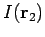 $I({\bf r}_2)$