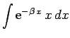 $\displaystyle \int {\rm e}^{-\beta x} x dx$