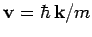 ${\bf v} = \hbar {\bf k}/m$