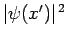 $\vert\psi(x')\vert^{ 2}$