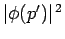 $\vert\phi(p')\vert^{ 2}$