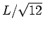 $L/\sqrt{12}$
