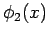$\phi_2(x)$