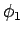 $\displaystyle \phi_1$